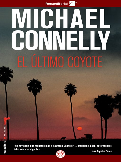 Title details for El último coyote by Michael Connelly - Available